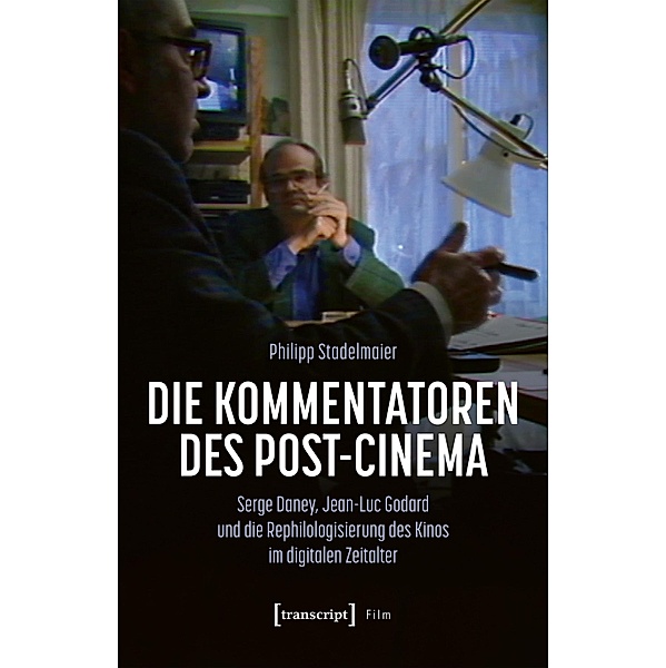 Die Kommentatoren des Post-Cinema / Film, Philipp Stadelmaier