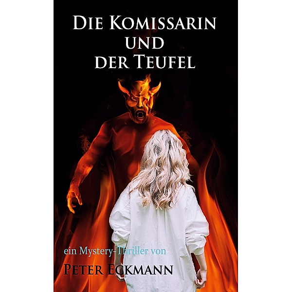 Die Kommissarin und der Teufel, Peter Eckmann