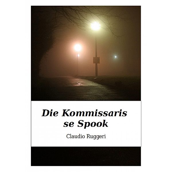 Die Kommissaris se Spook / Babelcube Inc., Claudio Ruggeri