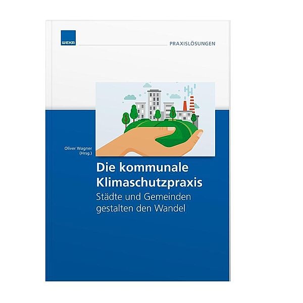 Die kommunale Klimaschutzpraxis, Oliver Wagner