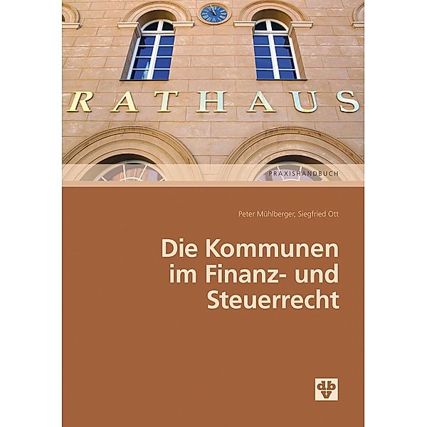 Die Kommunen im Finanz- und Steuerrecht (Ausgabe Österreich), Siegfried Ott, Peter Mühlberger