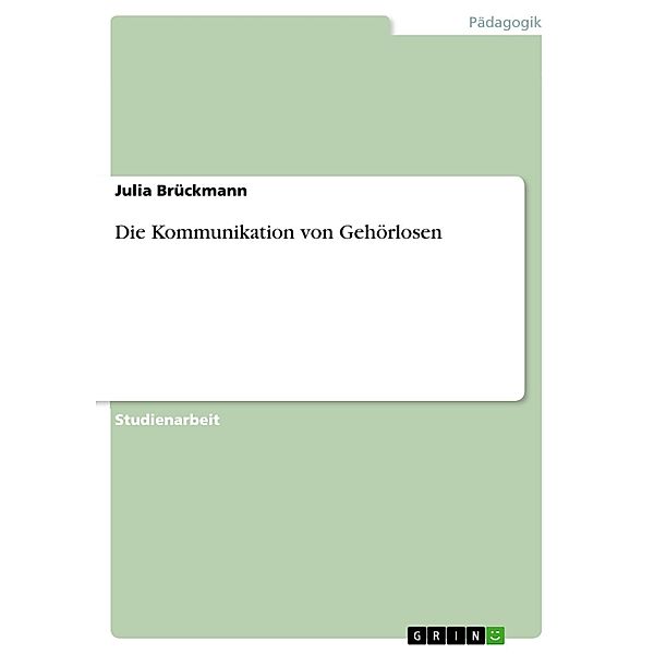 Die Kommunikation von Gehörlosen, Julia Brückmann