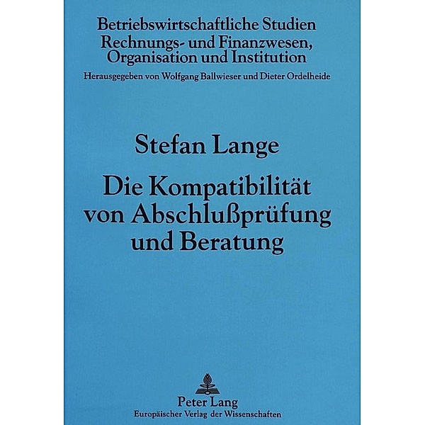 Die Kompatibilität von Abschlußprüfung und Beratung, Stefan Lange
