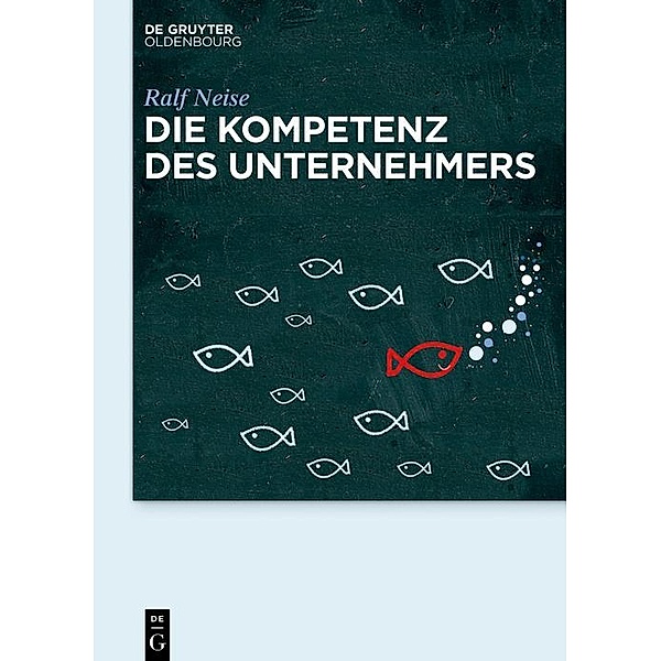 Die Kompetenz des Unternehmers / Jahrbuch des Dokumentationsarchivs des österreichischen Widerstandes, Ralf Neise