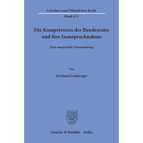 Die Kompetenzen des Bundesrates und ihre Inanspruchnahme., Gerhard Limberger