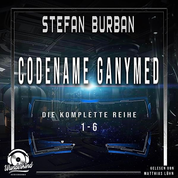 Die komplette Reihe 1-6 - Codename Ganymed - Das gefallene Imperium, Stefan Burban
