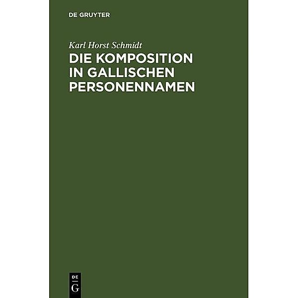 Die Komposition in gallischen Personennamen, Karl Horst Schmidt