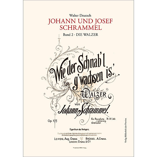 Die Kompositionen der Brüder Johann und Josef Schrammel / Band 2: Die Walzer, m. 2 Audio-CD, Walter Deutsch