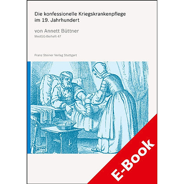 Die konfessionelle Kriegskrankenpflege im 19. Jahrhundert, Annett Büttner
