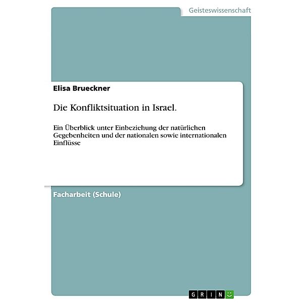 Die Konfliktsituation in Israel., Elisa Brueckner