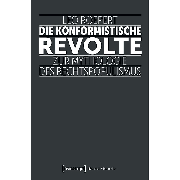 Die konformistische Revolte / Sozialtheorie, Leo Roepert