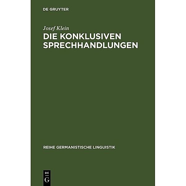 Die konklusiven Sprechhandlungen / Reihe Germanistische Linguistik Bd.76, Josef Klein