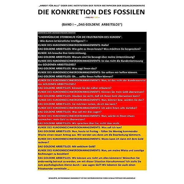 DIE KONKRETION DES FOSSILEN / DIE KONKRETION DES FOSSILEN - ARBEIT FÜR ALLE ODER EINE INSTITUTION DER TOTEN METAPHERN DER SOZIALDEMOKRATIE (BD 1/6), Sozialkritische Professionals: Deutschland (SP: D)