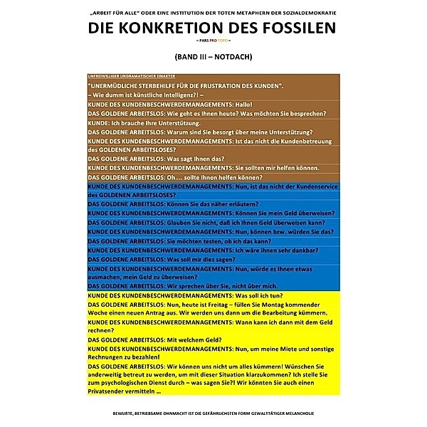 DIE KONKRETION DES FOSSILEN / DIE KONKRETION DES FOSSILEN - ARBEIT FÜR ALLE ODER EINE INSTITUTION DER TOTEN METAPHERN DER SOZIALDEMOKRATIE (BD 3/6), Sozialkritische Professionals: Deutschland (SP: D)