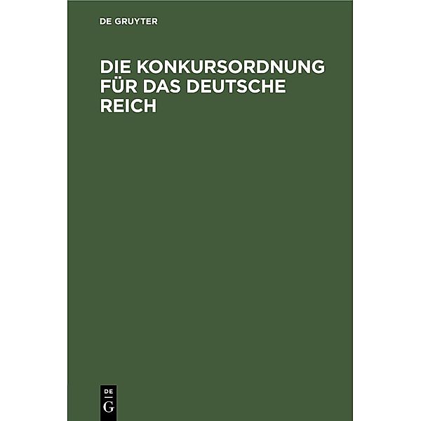 Die Konkursordnung für das Deutsche Reich