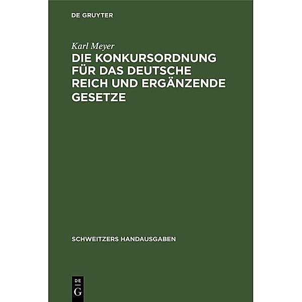 Die Konkursordnung für das Deutsche Reich und ergänzende Gesetze, Karl Meyer