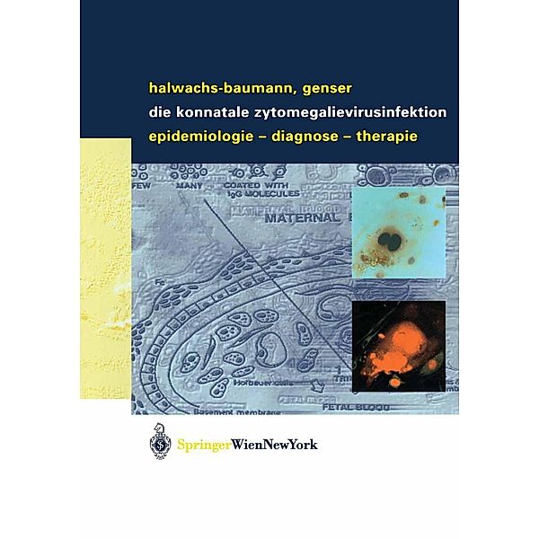 Die konnatale Zytomegalievirusinfektion, Gabriele Halwachs-Baumann, Bernd Genser