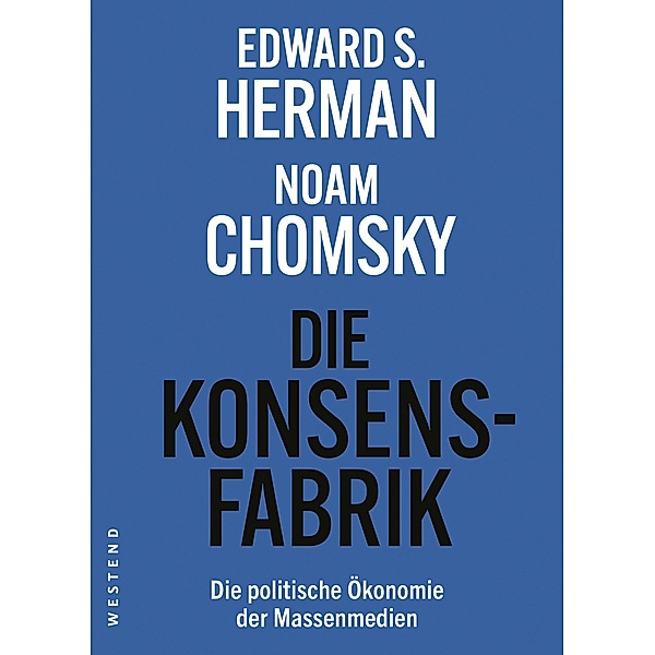 Die Konsensfabrik, Edward S. Herman, Noam Chomsky, Uwe Krüger, Holger Pötzsch, Florian Zollmann