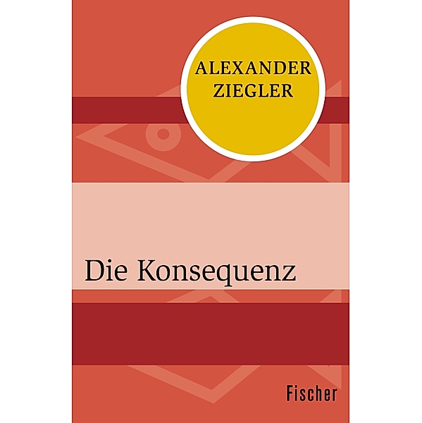 Die Konsequenz, Alexander Ziegler
