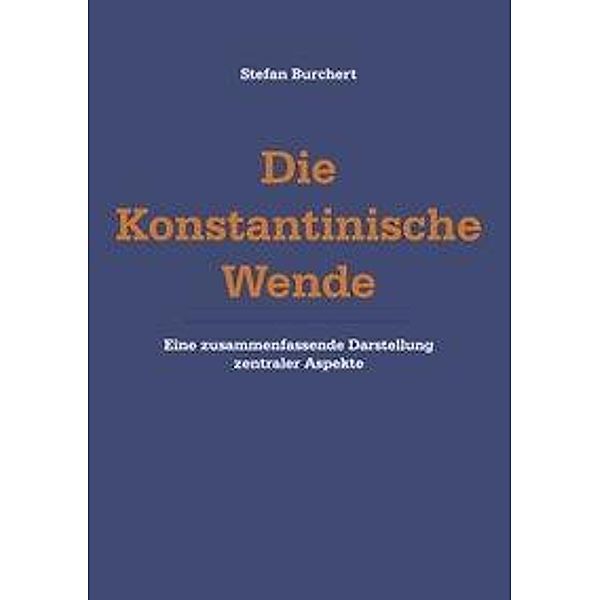 Die Konstantinische  Wende, Stefan Burchert