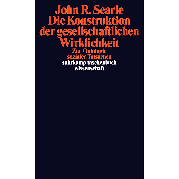 Die Konstruktion der gesellschaftlichen Wirklichkeit, John R. Searle