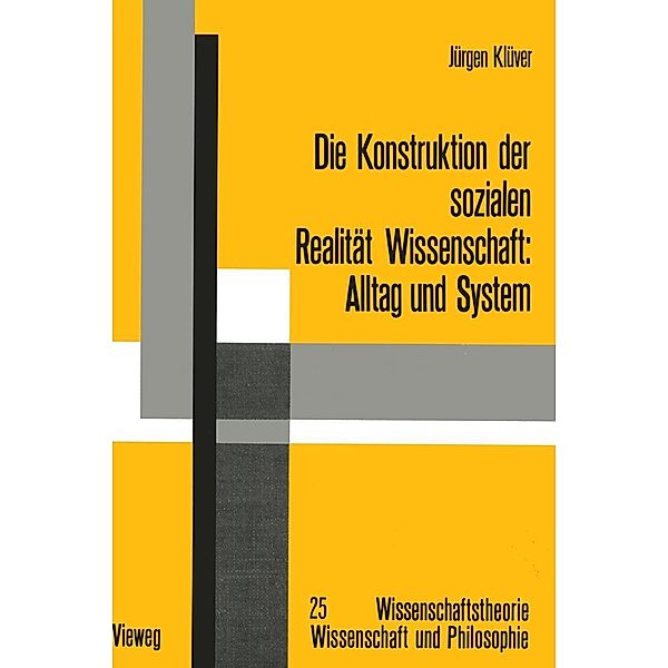Die Konstruktion der sozialen Realität Wissenschaft / Wissenschaftstheorie, Wissenschaft und Philosophie, Jürgen Klüver