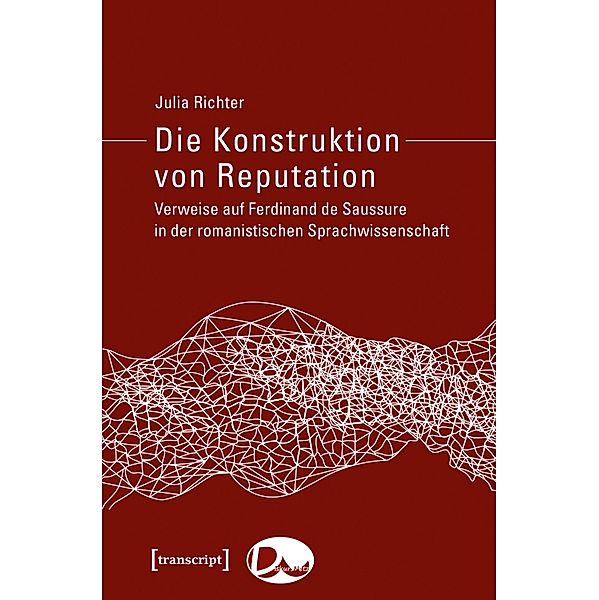 Die Konstruktion von Reputation / DiskursNetz Bd.2, Julia Richter
