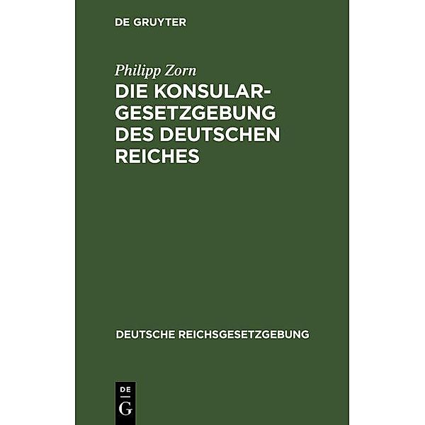 Die Konsulargesetzgebung des Deutschen Reiches, Philipp Zorn