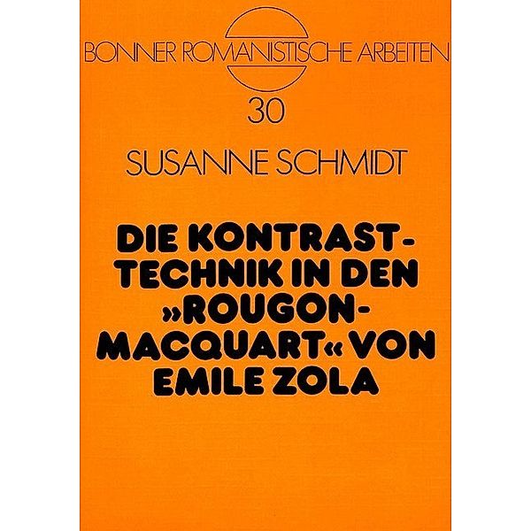 Die Kontrasttechnik in den Rougon-Macquart von Emile Zola, Susanne Schmidt