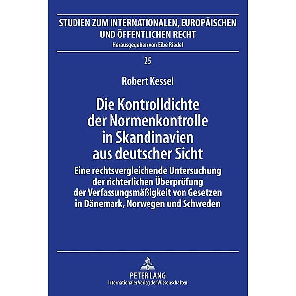 Die Kontrolldichte der Normenkontrolle in Skandinavien aus deutscher Sicht, Robert Kessel