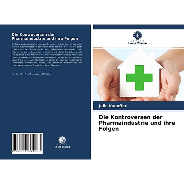 Die Kontroversen der Pharmaindustrie und ihre Folgen, Julie Kaeuffer