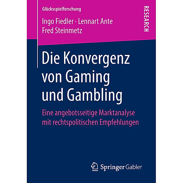 Die Konvergenz von Gaming und Gambling, Ingo Fiedler, Lennart Ante, Fred Steinmetz