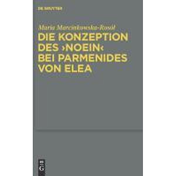 Die Konzeption des noein bei Parmenides von Elea / Studia Praesocratica Bd.2, Maria Marcinkowska-Rosól