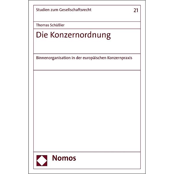 Die Konzernordnung / Studien zum Gesellschaftsrecht Bd.21, Thomas Schüßler