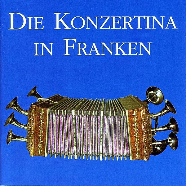 Die Konzertina in Franken, Diverse Interpreten