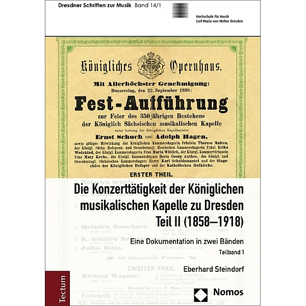 Die Konzerttätigkeit der Königlichen musikalischen Kapelle zu Dresden, Teil II (1858-1918) / Dresdner Schriften zur Musik Bd.14, Eberhard Steindorf