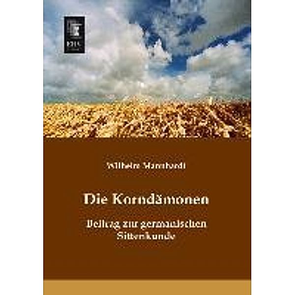 Die Korndämonen, Wilhelm Mannhardt