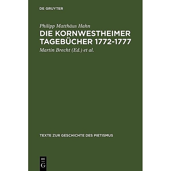 Die Kornwestheimer Tagebücher 1772-1777 / Texte zur Geschichte des Pietismus Bd.VIII/1, Philipp Matthäus Hahn