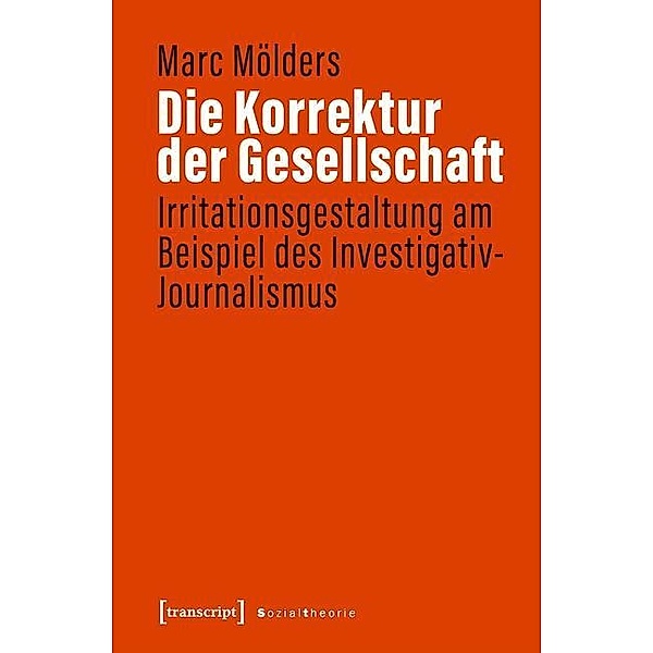 Die Korrektur der Gesellschaft / Sozialtheorie, Marc Mölders