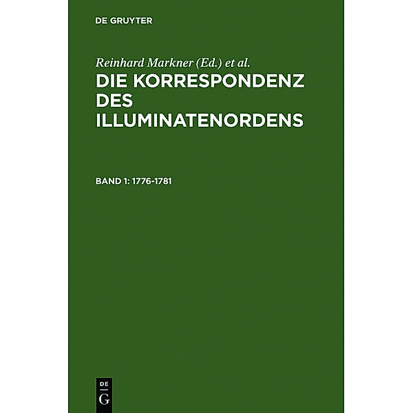 Die Korrespondenz des Illuminatenordens / Band 1 / 1776-1781