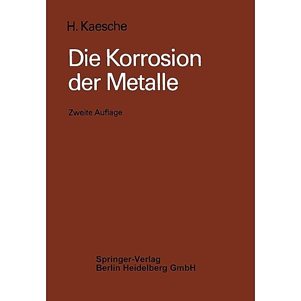 Die Korrosion der Metalle, H. Kaesche