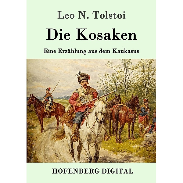Die Kosaken, Leo N. Tolstoi