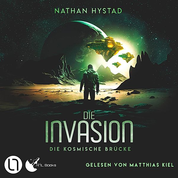 Die kosmische Brücke - 3 - Die Invasion, Nathan Hystad