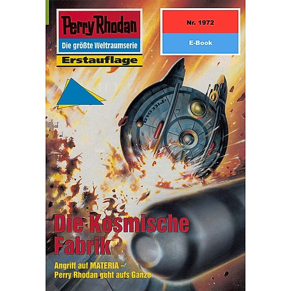 Die Kosmische Fabrik (Heftroman) / Perry Rhodan-Zyklus Materia Bd.1972, Arndt Ellmer