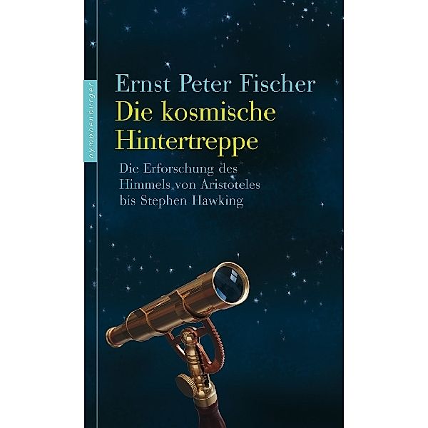 Die Kosmische Hintertreppe, Ernst Peter Fischer