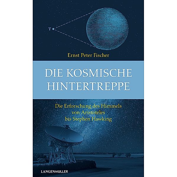 Die kosmische Hintertreppe, Ernst Peter Fischer