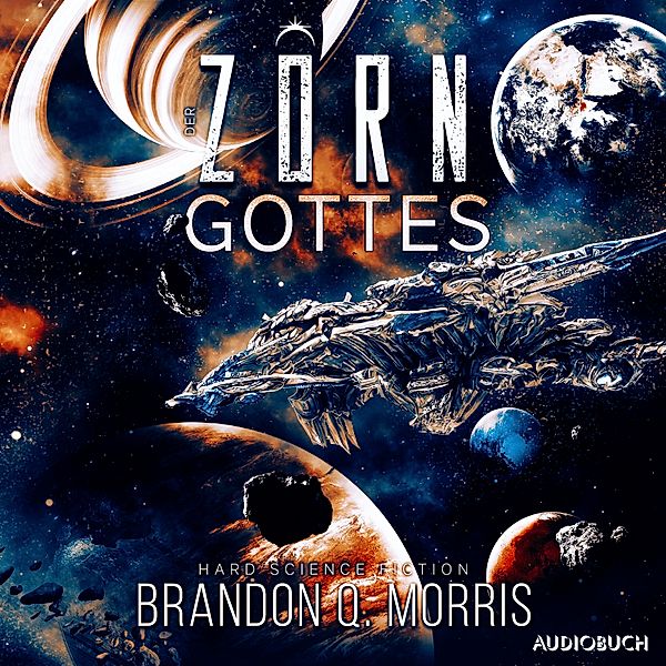 Die kosmische Schmiede - 4 - Der Zorn Gottes, Brandon Q. Morris