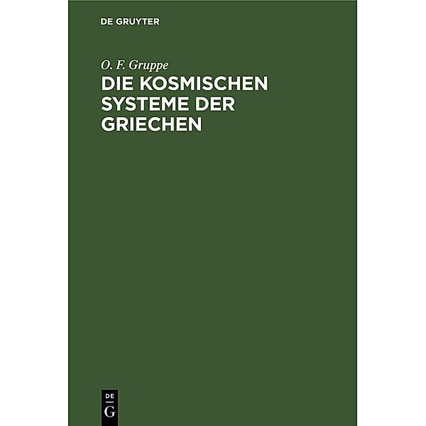 Die kosmischen Systeme der Griechen, O. F. Gruppe