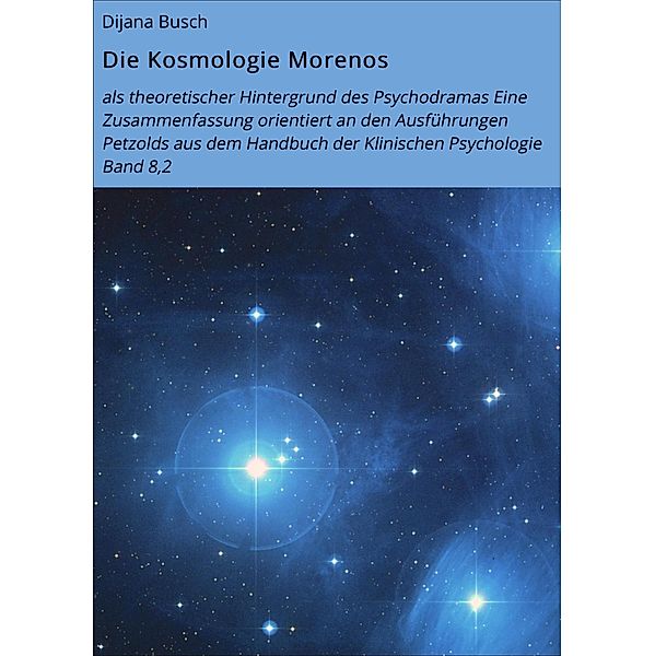 Die Kosmologie Morenos, Dijana Busch