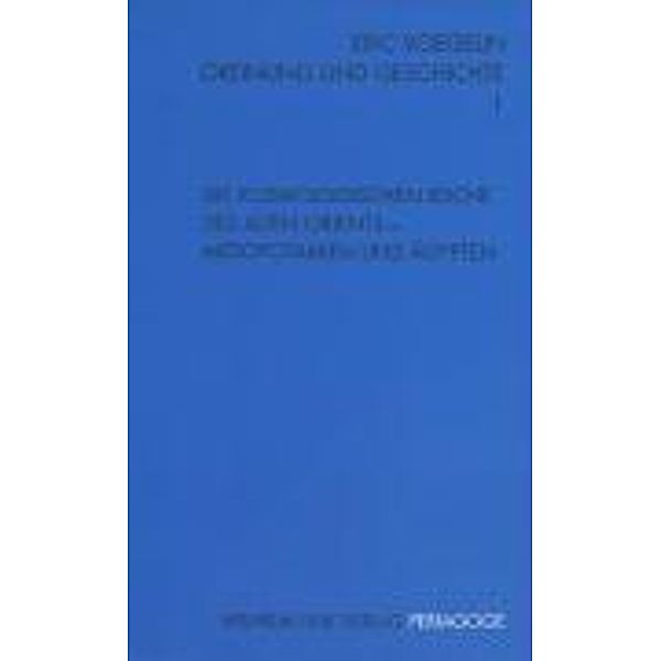 Die kosmologischen Reiche des Alten Orients - Mesopotamien und Ägypten, Eric Voegelin